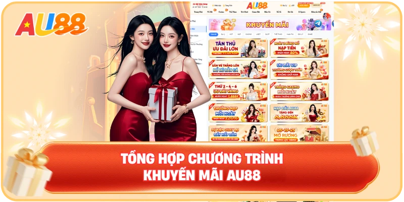 Tổng hợp chương trình khuyến mãi AU88 cho thành viên mới và người dùng hiện tại